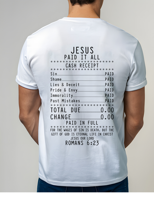 Unisex White T - Shirt Jesus paid it all